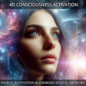 Fourth Dimension (4D) Consciousness Activation + Charged Digital Artwork