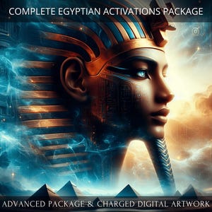 Complete Advanced Egyptian Activations Package + Charged Digital Artwork