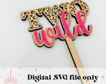 Kuchen Topper - Digitale Datei SVG - Two Wild