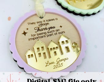 It takes a Village - Thank you Teacher, Daycare, Coach Gift - Personalized Christmas tree Ornament - SVG digital cut file - Commercial use