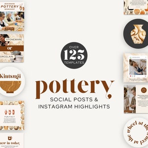 May include: A collection of social media templates for pottery businesses. The templates feature images of pottery, pottery tools, and text about pottery. The text includes the words "pottery", "social posts", "Instagram highlights", "over 125 templates", "stoneware or porcelain", "kintsugi", "fun fact", "new in today", "hand building", "potter's wheel", "artisan", and "about pottery".