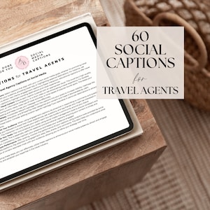 May include: A close-up of a laptop screen displaying a document titled "60 Social Media Captions for Travel Agents". The document is on a wooden table with a woven basket in the background.