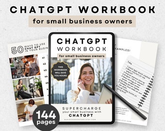 ChatGPT for Small Business Owners, Save time with Artificial Intelligence (AI) Product & Content Creation, Chat GPT Prompts Workbook