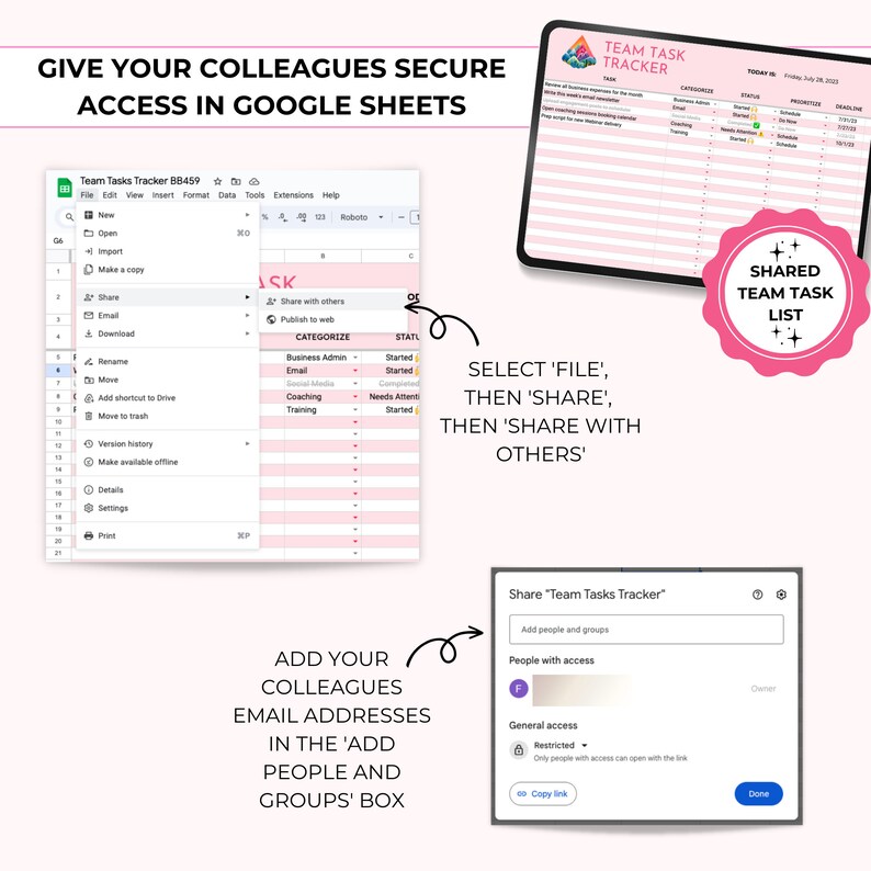 May include: A pink and white Google Sheets spreadsheet with the title "Team Tasks Tracker" and instructions on how to share the spreadsheet with colleagues. The instructions say to select "File", then "Share", then "Share with others". The image also shows how to add colleagues' email addresses in the "Add People and Groups" box.