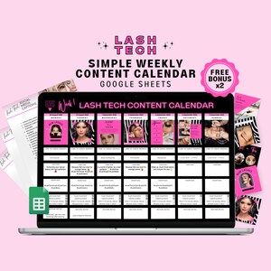 May include: A laptop screen displaying a pink and black Google Sheets spreadsheet with the title "Lash Tech Content Calendar". The spreadsheet is divided into days of the week and includes content ideas for social media posts. The laptop is on a pink background with a free bonus graphic.