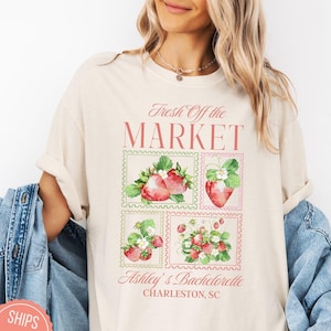 Fresh off the Market Bachelorette Party Shirts Custom Strawberry Farmers Market Bachelorette T-Shirts Personalized Luxury Bachelorette Tees