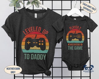 Leveled Up to Daddy Player 2 Has Entered the Game Shirt, Dad and Baby Matching Shirt, Dad and Son Matching, Father Son Matching Shirt