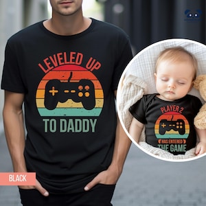 Leveled Up to Daddy Player 2 Has Entered the Game Shirt, Dad and Baby Matching Shirt, Dad and Son Matching, Father Son Matching Shirt
