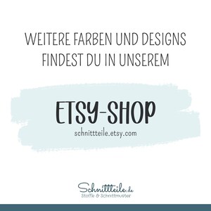 Może przedstawiać: Jasnoniebieski grafik z tekstem "WEITERE FARBEN UND DESIGNS FINDEST DU IN UNSEREM ETSY-SHOP schnittteile.etsy.com" i tekstem "Schnittteile.de Stoffe & Schnittmuster" na dole.