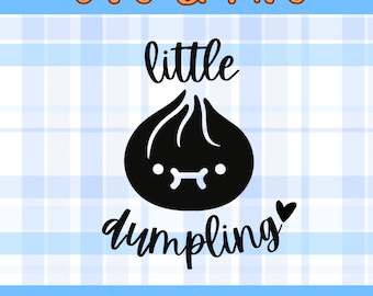 Little Dumpling SVG: Baby Shower Cricut Cut File (Digital Download)