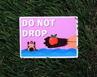 Do Not Drop Capy Water and Tear Resistant Vinyl Sticker