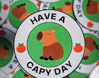 Have A Capy Day Water and Tear Resistant Vinyl Sticker