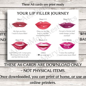May include: A white card with the text "YOUR LIP FILLER JOURNEY" and illustrations of lips at different stages. The card includes text such as "Day 1" and "Days 1-3", with the text "THESE A6 CARDS ARE DOWNLOAD ONLY".