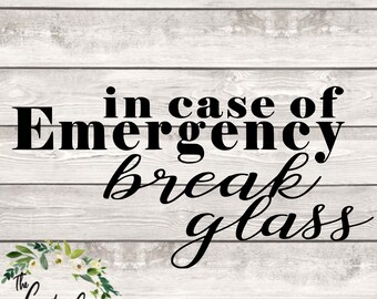 In Case Of Emergency Break Glass Svg Etsy
