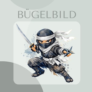May include: A watercolour-style iron-on transfer featuring a cartoon ninja in a black and white outfit, holding a sword and a shuriken. The text BÜGELBILD is displayed at the top, with Inklusive Anleitung und Test-Bügelbild at the bottom.