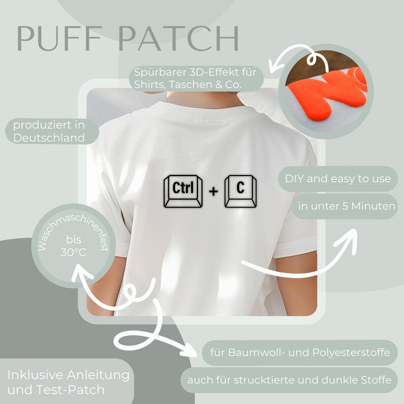 Może przedstawiać: Biała koszulka z czarnym wzorem naszywki Ctrl + C. Obraz zawiera tekst, kt&oacute;ry m&oacute;wi "PUFF PATCH", "Sp&uuml;rbarer 3D-Effekt f&uuml;r Shirts, Taschen & Co.", "produziert in Deutschland", "waschmaschinenfest bis 30&deg;C", "DIY and easy to use in unter 5 Minuten", "Inklusive Anleitung und Test-Patch", "f&uuml;r Baumwoll- und Polyesterstoffe" i "auch f&uuml;r strucktierte und dunkle Stoffe".