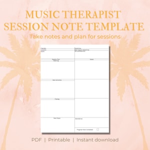 May include: A printable music therapist session note template with sections for client information, session plan, main activities, closing, next steps, and notes. The template is designed to help music therapists take notes and plan for sessions.