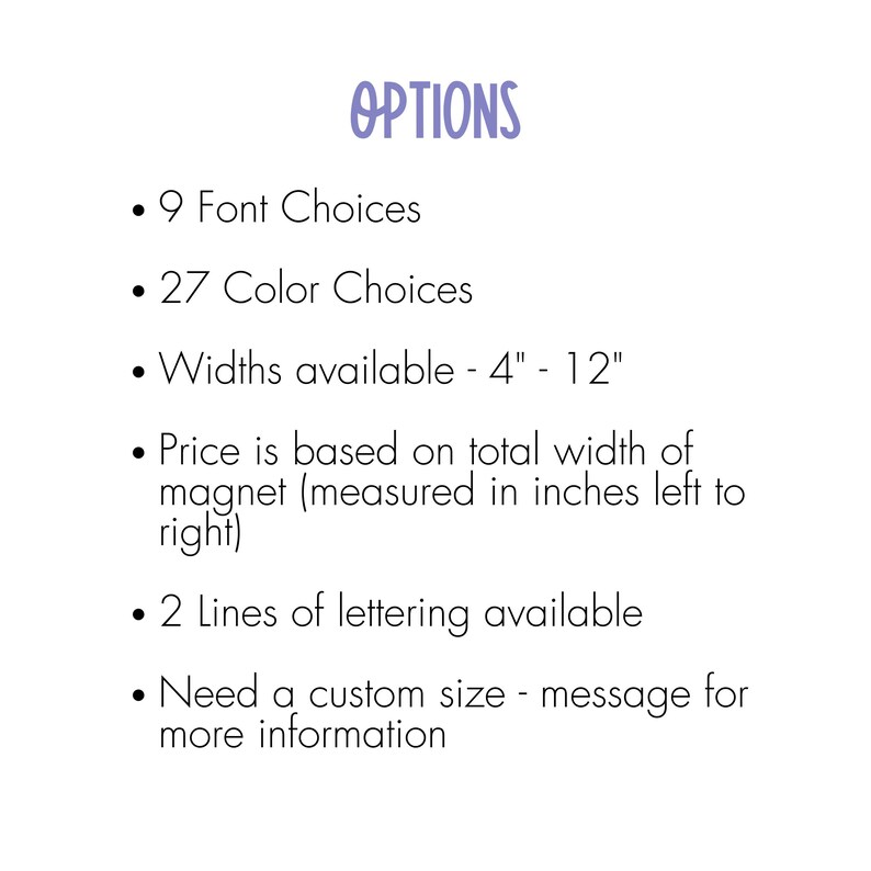 May include: White background with the word "OPTIONS" in purple script. The image lists options: 9 font choices, 27 color choices, widths available from 4" to 12", 2 lines of lettering, and custom sizes available.