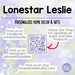 May include: A promotional image for Lonestar Leslie, featuring the text "PERSONALIZED HOME DECOR & GIFTS." It includes social media handles and a QR code. The background has a floral design with purple and white flowers.