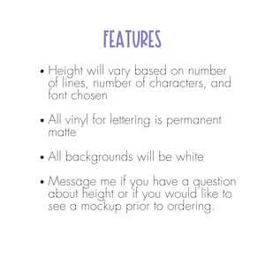 May include: White background with the word "FEATURES" in purple script. Bullet points detail product characteristics: height varies, permanent matte vinyl lettering, white backgrounds, and a message prompt for questions or mockups.