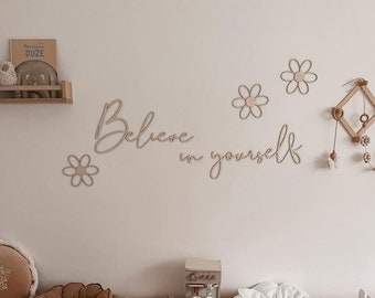 Croyez en vous | art de script de mur en bois de pépinière | Décoration de chambre d'enfant | Schriftzug Holz Kinderzimmer | fleurs en bois