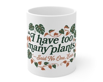 Kubek „Za dużo roślin” | Prezent dla Plant Lady | Kubek dla Plant Mom