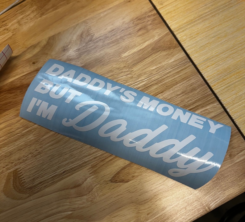 Daddy's Money but I'm Daddy - Etsy