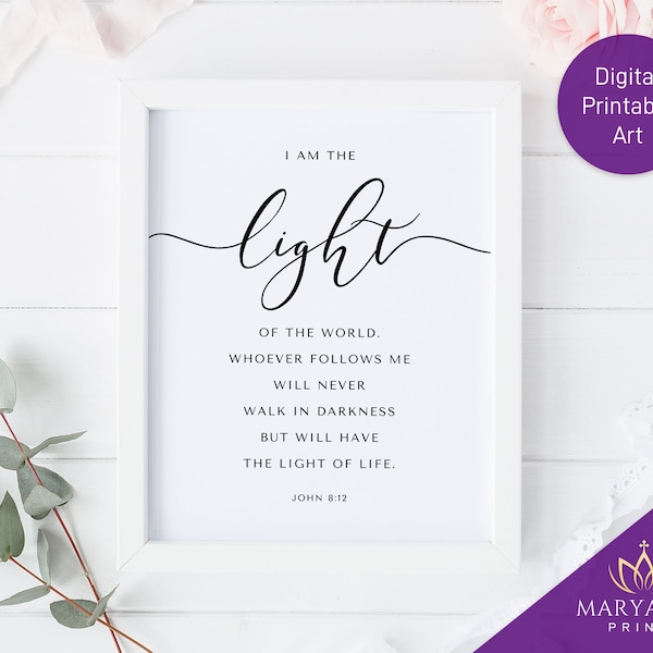 John 8:12 Bible Verse Printable Wall Art, I am the light of the world, Scripture Verse Wall Art, Christian Printable Gifts, Bible Quotes