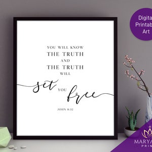 Printable Christian Wall Art, John 8:32, the truth will set you free, Scripture Print Digital Downloads, Bible Verse Print out