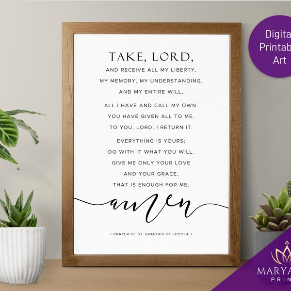 Prayer of St. Ignatius of Loyola, Suscipe, Saint Ignatius Prayer, Catholic Prayer, Catholic Printables, Catholic Wall Art, Catholic Gifts