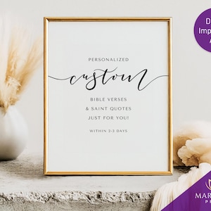May include: A gold framed printable sign with the text "PERSONALIZED custom BIBLE VERSES & SAINT QUOTES JUST FOR YOU! WITHIN 2-3 DAYS"