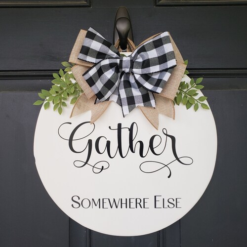 Front Door Hanger | Gather Somewhere Else | Sarcastic | Funny | Great Gift