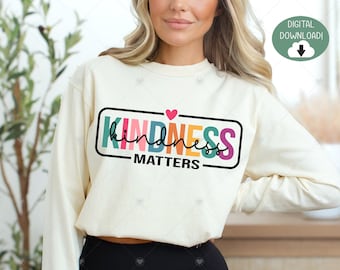 Kindness png,Kindness Matters SVG PNG, Motivational Sleeve Shirt Design Svg, Kindness Definition Svg, Positive Quotes Svg, Png, Matters Svg