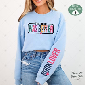 El libro era mejor Png svg, Archivo Cricut, Regalo para maestros, Diseño de camiseta de sublimación con cita de libro Png, Booklover svg png, Bibliotecario SVG, Amante de los libros, Leer