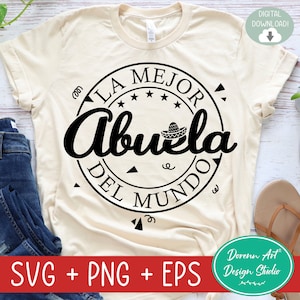 Moederdag SVG, La Mejor Abuela Del Mundo Svg, grappige Latina oma PNG, Feliz Día La Madre Svg, &#39;s werelds beste oma, gepromoveerd tot oma