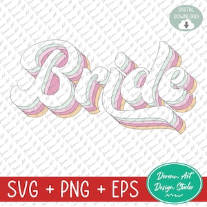 Bride SVG, Retro Bride svg, Bachelorette party, Bridal party svg, Vintage Bridesmaid svg, Wedding party svg, eps, png - Digital Download