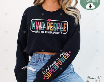 Be Kind SVG, Kind People Are My Kinda People PNG, Kindness is my Superpower Svg & Png, Positivity, Digtial Download For Shirt, Mug Etc.