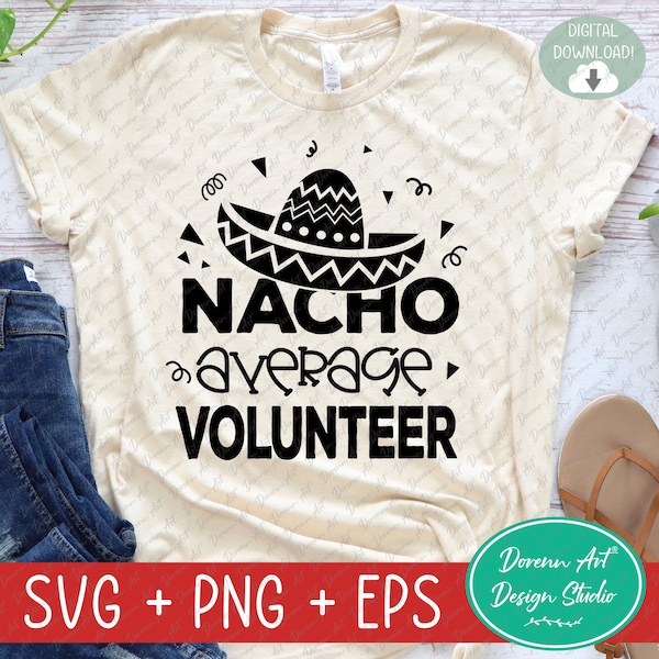 Nacho Average Volunteer SVG, Healthcare Volunteer, Volunteer Appreciation, Volunteer Worker, Church, Charity svg, eps, png - Digital file