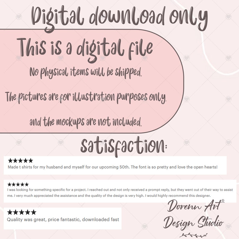 May include: A pink and white digital download graphic with the text "Digital download only" and "This is a digital file". The text "No physical items will be shipped." is also included. The graphic also includes the text "The pictures are for illustration purposes only. And the mockups are not included." The graphic also includes the text "Satisfaction:" and three five-star ratings with customer reviews.