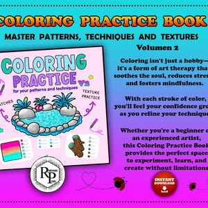 以下が含まれることがあります： 「Coloring Practice Book Volume 2」というタイトルの塗り絵練習帳。テキスト「Master Patterns, Techniques and Textures」が記載されています。表紙には池のイラストと「Coloring Practice」の文字がカラフルなデザインで描かれています。