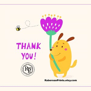 May include: A yellow cartoon dog holding a purple flower with a bee flying nearby. The text "THANK YOU!" is written in pink letters.