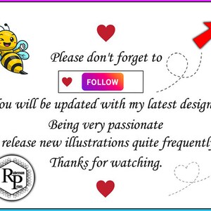 May include: A graphic with a cartoon bee and the text "Please don't forget to FOLLOW. You will be updated with my latest designs! Being very passionate I release new illustrations quite frequently. Thanks for watching."