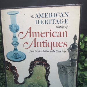 1968 American heritage history of American antiques
