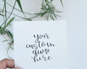 Custom handlettered quote for wedding vows or signs