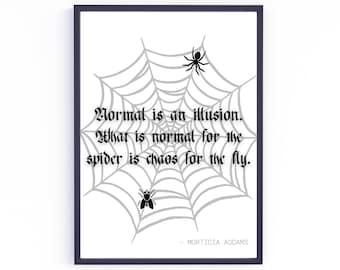 Normal Is An Illusion | Morticia Addams Quote Print