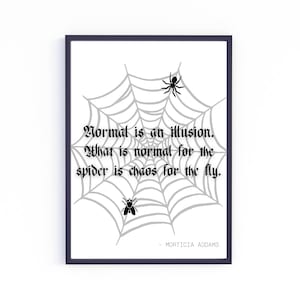 Normal Is An Illusion | Morticia Addams Quote Print