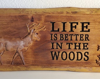 Life Is Better In The Woods