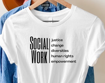 Social Worker Shirt, Justice Change Diversities Human Rights Empowerment, Social Worker tshirt, Social Worker gift, MSW Graduation Gift