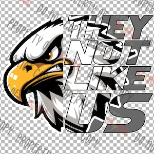 They Not Like Us Eagles Design, Digital File PNG. Instant download, ready to print! Other versions available! Contact us for YOUR team