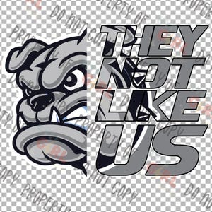 They Not Like Us Bulldogs Design, Digital File PNG. Instant download, ready to print! Other versions available! Contact us for YOUR team